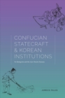 Image for Confucian Statecraft and Korean Institutions : Yu Hyongwon and the Late Choson Dynasty