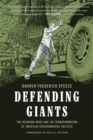 Image for Defending Giants: The Redwood Wars and the Transformation of American Environmental Politics