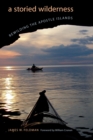 Image for A Storied Wilderness : Rewilding the Apostle Islands
