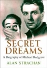 Image for Secret dreams  : the biography of Michael Redgrave