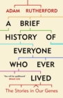 Image for A brief history of everyone who ever lived: the stories in our genes