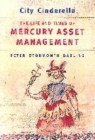 Image for City Cinderella: The Life And Times Of Mercury Asset Management