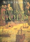 Image for Rivers of gold  : the rise of the Spanish Empire