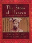 Image for The stone of heaven  : the secret history of imperial green jade