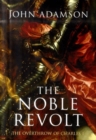 Image for The noble revolt  : the overthrow of Charles I