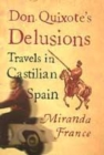 Image for Don Quixote&#39;s delusions  : travels in Castilian Spain