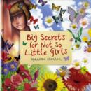 Image for Big secrets for not so little girls
