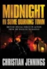 Image for Midnight in some burning town  : British Special Forces operations from Belgrade to Baghdad