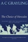 Image for The choice of Hercules  : pleasure, duty and the good life in the 21st century