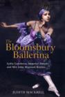 Image for Bloomsbury ballerina  : Lydia Lopokova, imperial dancer, and Mrs John Maynard Keynes