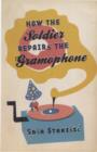 Image for How The Soldier Repairs The Gramophone