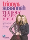 Image for The Body Shape Bible : Forget Your Size Discover Your Shape Transform Yourself