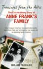 Image for Treasures from the attic  : the extraordinary story of Anne Frank's family