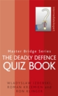 Image for The Deadly Defence Quiz Book