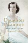 Image for Daughter of empire  : life as a Mountbatten