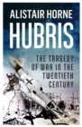 Image for Hubris  : the tragedy of war in the twentieth century