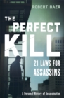 Image for The perfect kill  : 21 laws for assassins