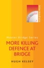 Image for More Killing Defence at Bridge