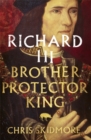 Image for Richard III  : brother, protector, king
