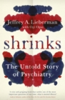 Image for Shrinks  : the untold story of psychiatry