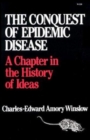 Image for Conquest of Epidemic Disease : A Chapter in the History of Ideas