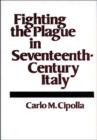 Image for Fighting the Plague in Seventeenth-Century Italy