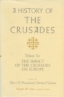 Image for A History of the Crusades v. 6; Impact of the Crusades on Europe