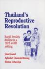 Image for Thailand&#39;s Reproductive Revolution : Rapid Fertility Decline in a Third World Setting