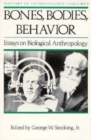 Image for Bones, bodies, behavior  : essays on biological anthropology