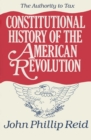 Image for Constitutional History of the American Revolution v. 2; Authority to Tax