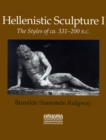 Image for Hellenistic Sculpture v. 1; Styles of ca. 331-200 B.C.