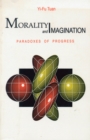 Image for Morality and Imagination : Paradoxes of Progress