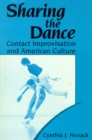 Image for Sharing the Dance : Contact Improvisation and American Culture
