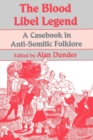 Image for The Blood Libel Legend : Casebook in Anti-Semitic Folklore