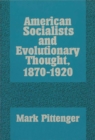 Image for American Socialists and Evolutionary Thought, 1870-1920
