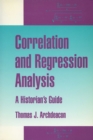 Image for Correlation and Regression Analysis : A Historian&#39;s Guide