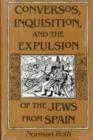 Image for Conversos, Inquisition, and the Expulsion of the Jews from Spain