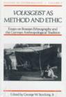 Image for Volksgeist as Method and Ethic : Essays on Boasian Ethnography and the German Anthropological Tradition