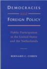 Image for Democracies and Foreign Policy : Public Participation in the United States and the Netherlands