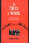 Image for The Politics of Proverbs : From Traditional Wisdom to Proverbial Stereotypes