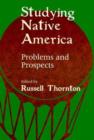 Image for Studying native America  : problems and perspectives
