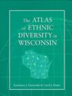 Image for The Atlas of Ethnic Diversity in Wisconsin