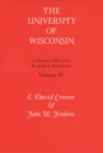 Image for The University of Wisconsin v. 4; Renewal to Revolution, 1945-71