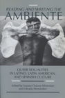 Image for Reading and Writing the Ambiente : Queer Sexualities in Latino, Latin American and Spanish Culture