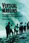 Image for Vertical margins  : mountaineering and the landscapes of neo-imperialism