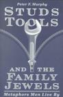 Image for Studs, Tools and the Family Jewels : Metaphors Men Live By