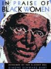 Image for In praise of black womenVol. 2: Slavery in the Americas and the Caribbean : v. 2 : Heroines of the Slavery Era
