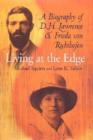 Image for Living at the edge  : a biography of D.H. Lawrence and Frieda von Richthofen