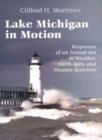 Image for Lake Michigan in motion  : responses of an inland sea to weather, earth-spin, and human activities