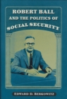 Image for Robert Ball and the Politics of Social Security